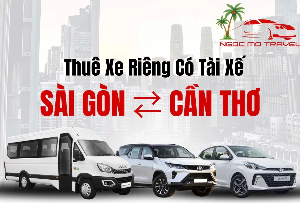 Thuê Xe Sài Gòn Đi Cần Thơ – Xe Đưa Đón Tận Nơi , Xe Đời Mới 4 – 7 – 16 Chỗ